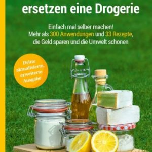 Fünf Hausmittel ersetzen eine Drogerie Buch - Smarticular