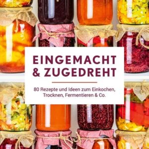 Eingemacht und Zugedreht - Smarticular